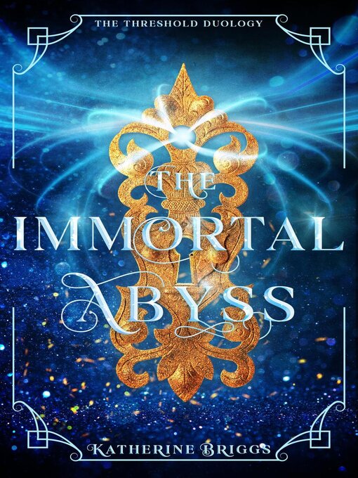 Title details for The Immortal Abyss by Katherine Briggs - Available